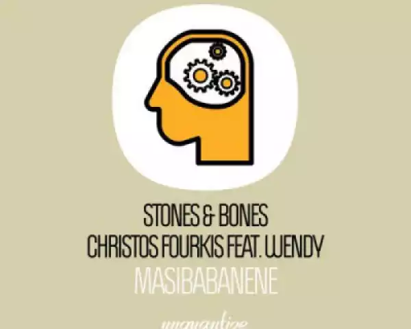 Stones - Masibabanene (Afro Deep Mix) Ft. Bones, Christos Fourkis & Wendy